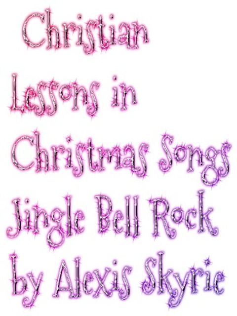 Christian Lessons in Christmas Songs Jingle Bell Rock(Kobo/電子書)