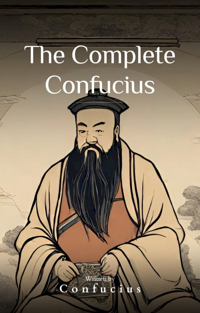  The Complete Confucius(Kobo/電子書)