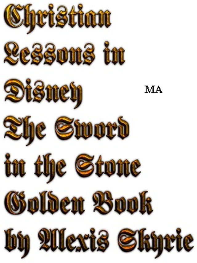  Christian Lessons in Disney The Sword in the Stone GB(Kobo/電子書)