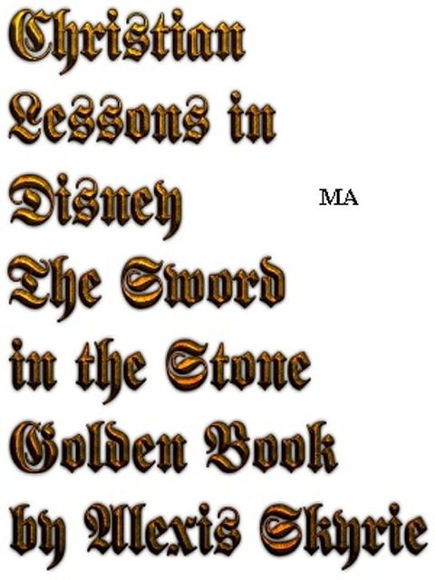 Christian Lessons in Disney The Sword in the Stone GB(Kobo/電子書)