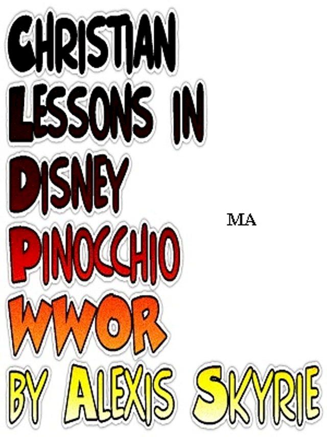  Christian Lessons in Disney Pinocchio WWOR(Kobo/電子書)