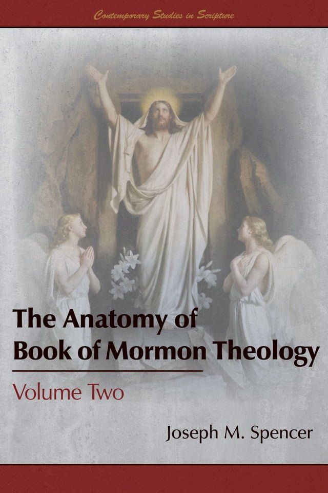  The Anatomy of Book of Mormon Theology, Volume Two(Kobo/電子書)