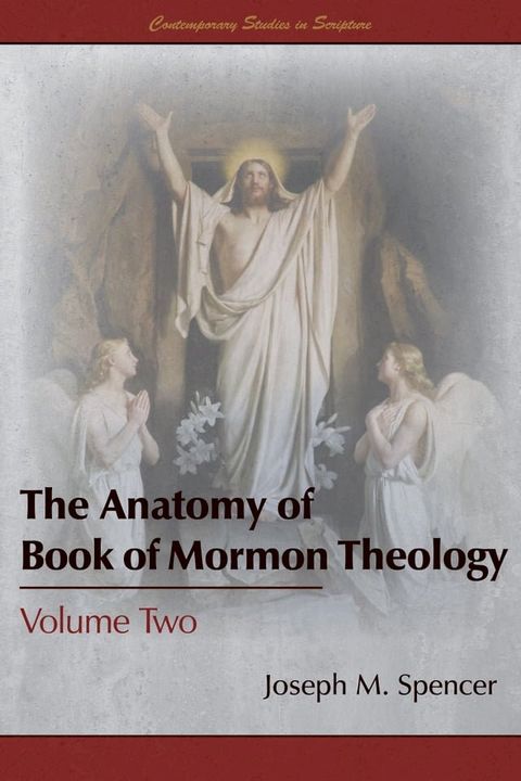 The Anatomy of Book of Mormon Theology, Volume Two(Kobo/電子書)