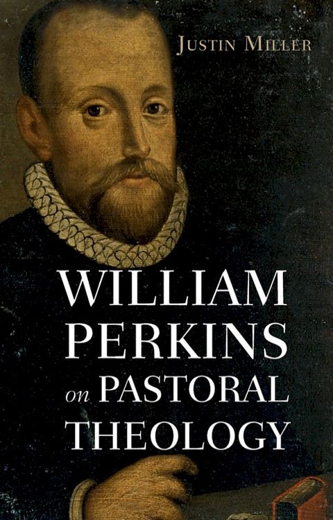 William Perkins on Pastoral Theology(Kobo/電子書)