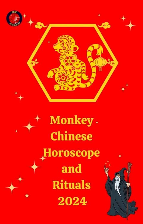 Monkey Chinese Horoscope and Rituals 2024(Kobo/電子書)