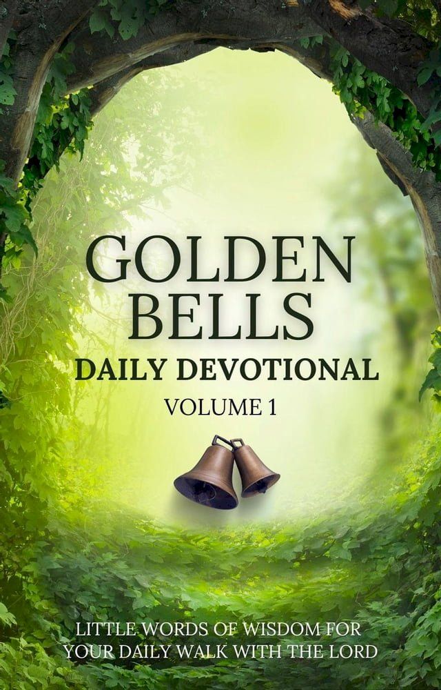  Golden Bells Daily Devotional Volume 1(Kobo/電子書)