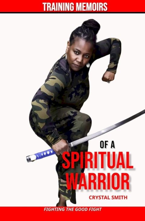 Training Memoirs of A Spiritual Warrior(Kobo/電子書)