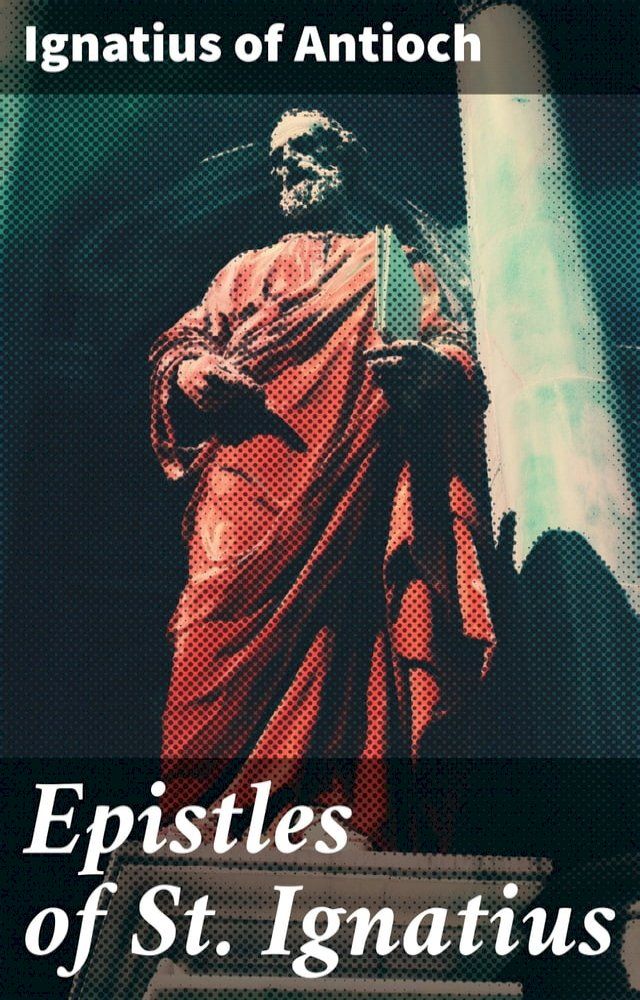  Epistles of St. Ignatius(Kobo/電子書)