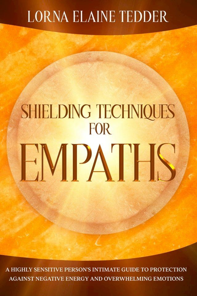  Shielding Techniques for Empaths(Kobo/電子書)