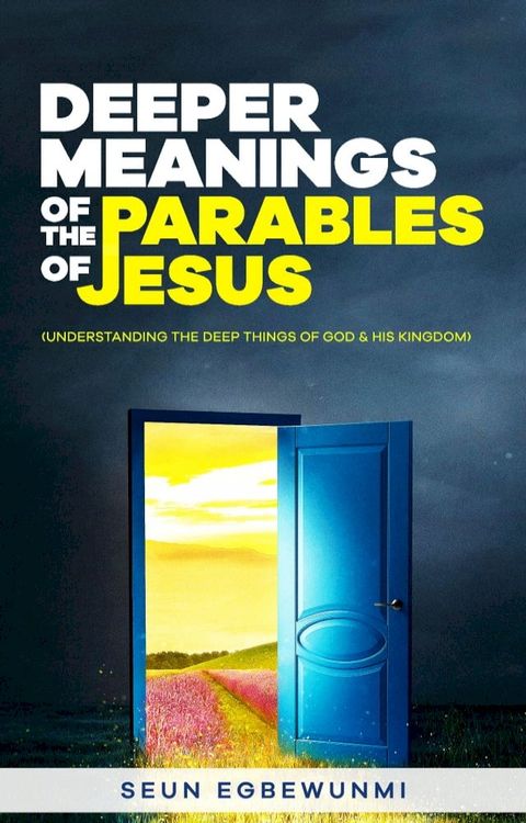 Deeper Meanings of The Parables of Jesus(Kobo/電子書)