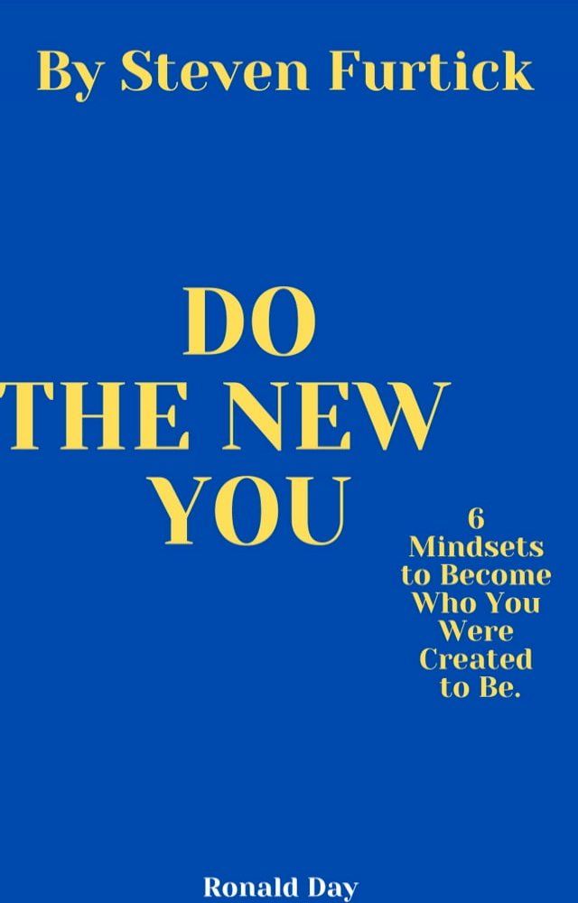  Do the New You: 6 Mindsets to Become Who You Were Created to Be by Steven Furtick(Kobo/電子書)