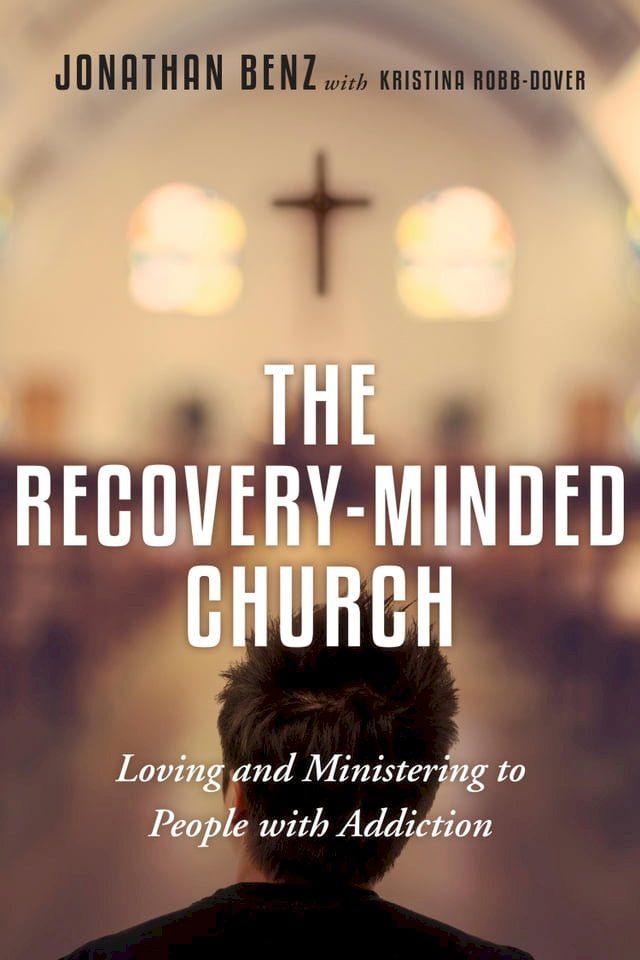  The Recovery-Minded Church(Kobo/電子書)