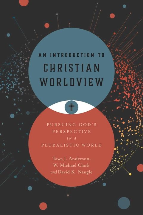 An Introduction to Christian Worldview(Kobo/電子書)