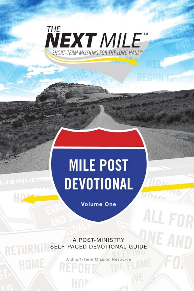  The Next Mile - Mile Post Devotional(Kobo/電子書)