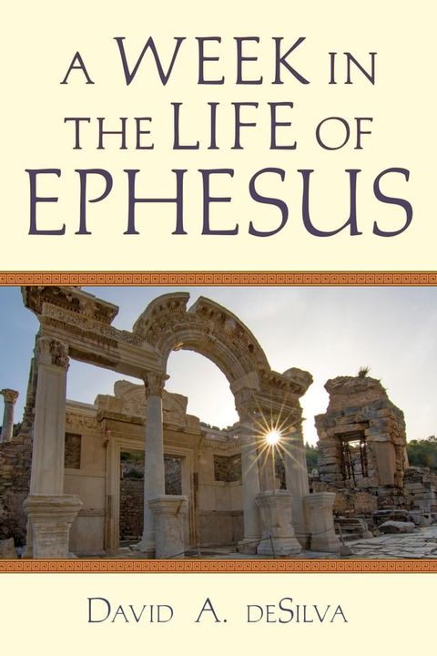 A Week In the Life of Ephesus(Kobo/電子書)