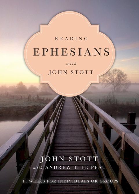 Reading Ephesians with John Stott(Kobo/電子書)