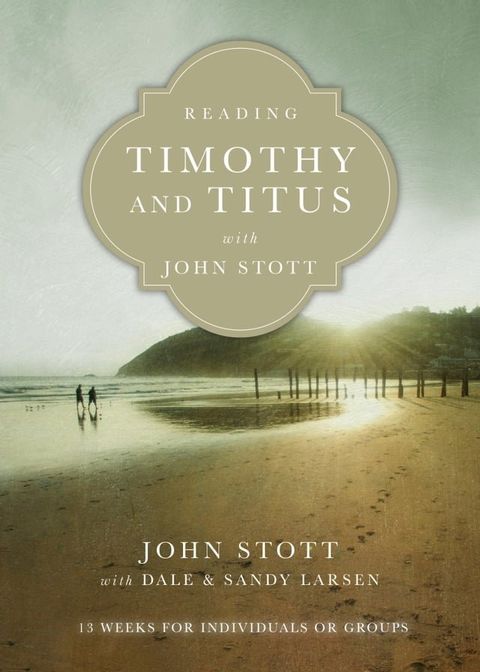 Reading Timothy and Titus with John Stott(Kobo/電子書)