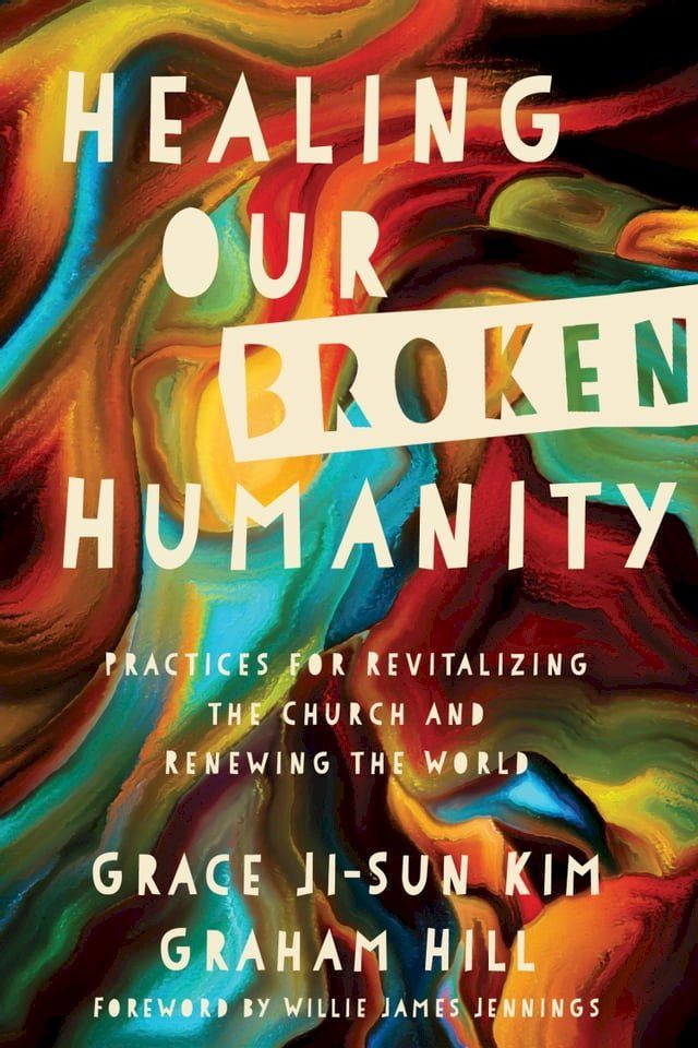  Healing Our Broken Humanity(Kobo/電子書)