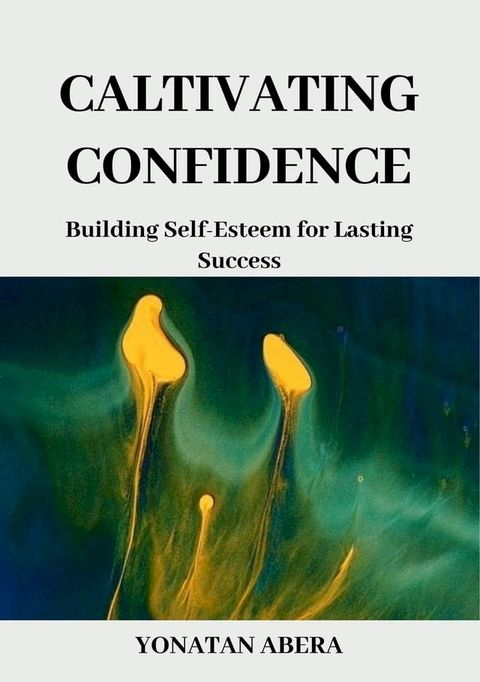 Cultivating Confidence(Kobo/電子書)