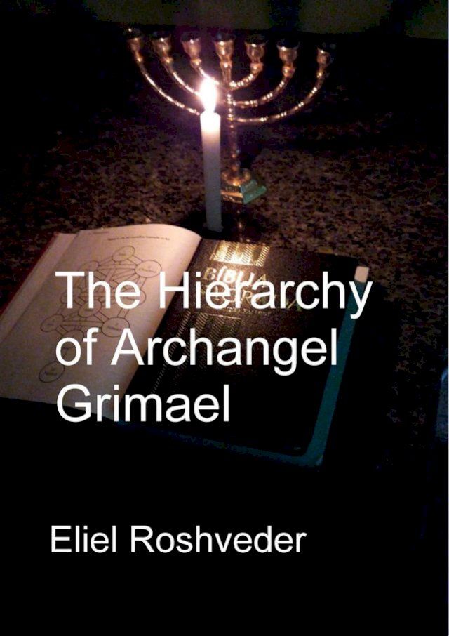  The Hierarchy of Archangel Grimael(Kobo/電子書)