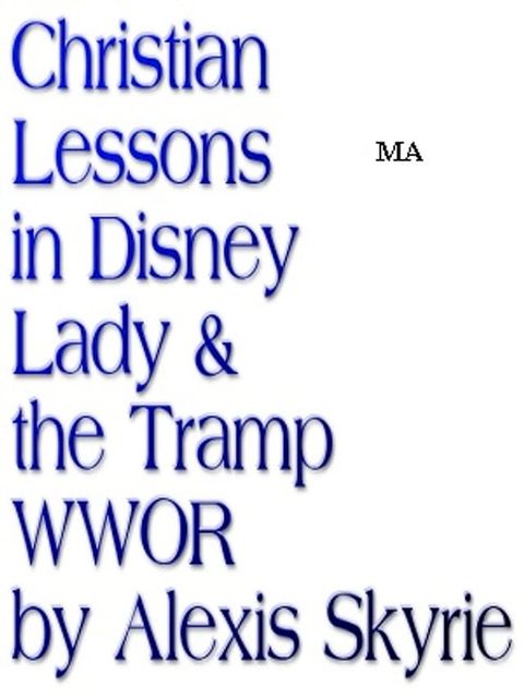 Christian Lessons in Disney Lady & the Tramp WWOR(Kobo/電子書)