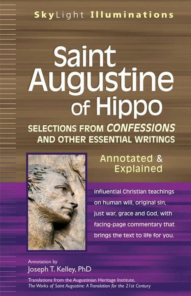  Saint Augustine of Hippo: Selections from Confessions and Other Essential WritingsAnnotated & Explained(Kobo/電子書)