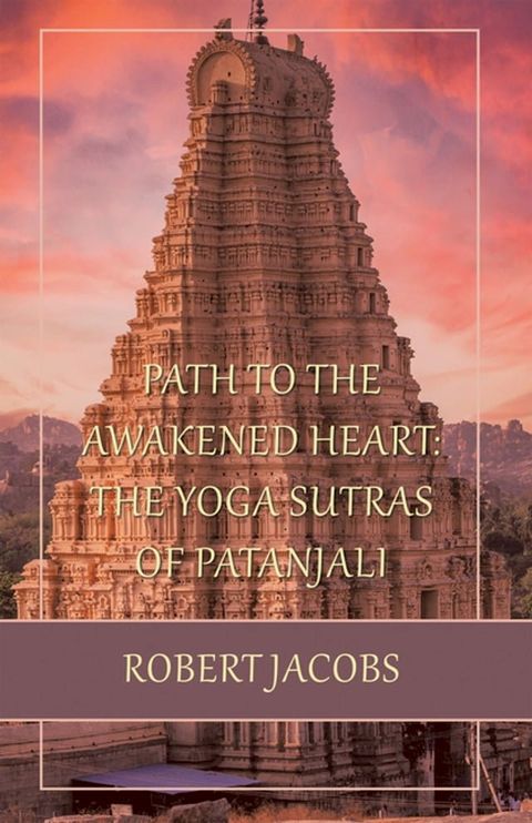 Path to the Awakened Heart: the Yoga Sutras of Patanjali(Kobo/電子書)