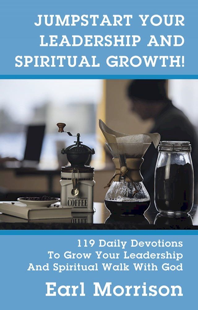  Jumpstart Your Leadership And Spiritual Growth!(Kobo/電子書)