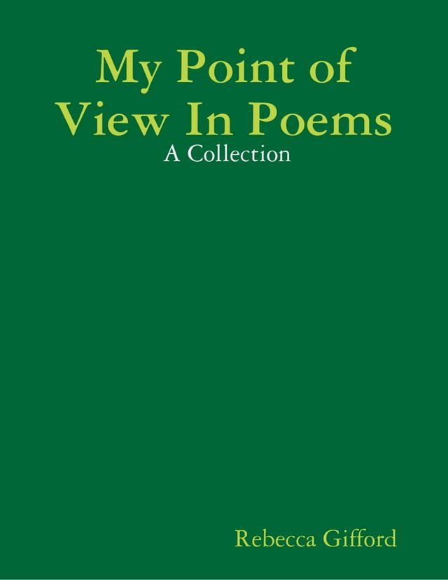  My Point of View In Poems: A Collection(Kobo/電子書)