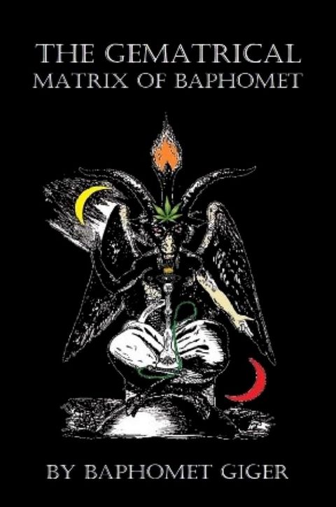 The Gematrical Matrix of Baphomet(Kobo/電子書)