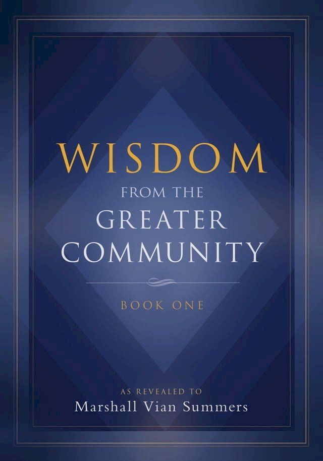  Wisdom from the Greater Community: Book One(Kobo/電子書)