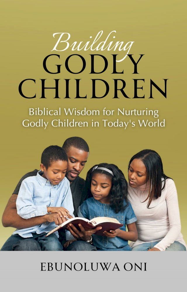  Building Godly Children(Kobo/電子書)