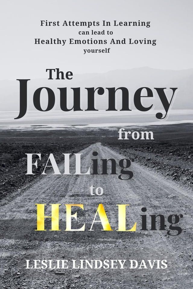  The Journey From FAILing to HEALing(Kobo/電子書)