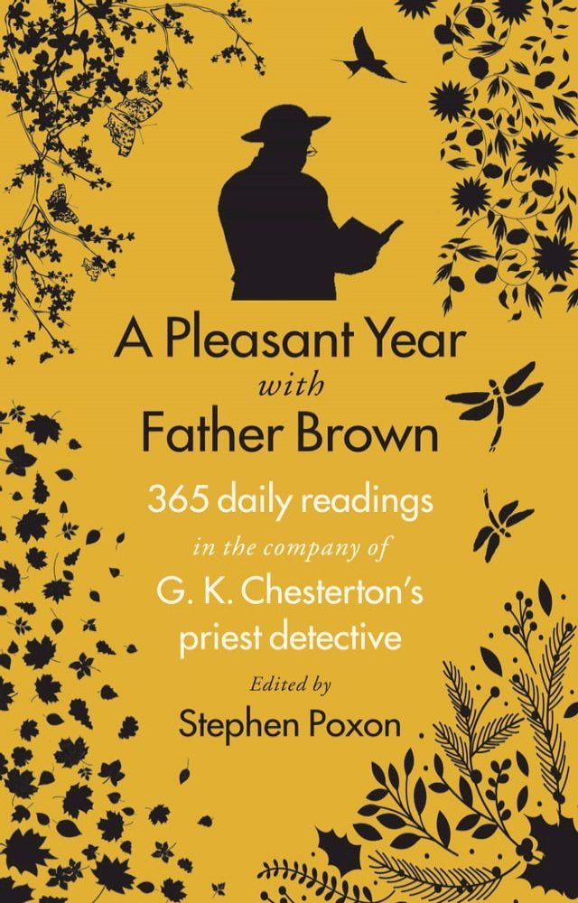  A Pleasant Year with Father Brown: 365 daily readings in the company of G.K. Chesterton's priest detective(Kobo/電子書)