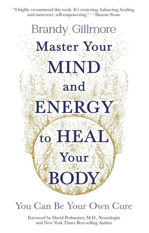 Master Your Mind and Energy to Heal Your Body
