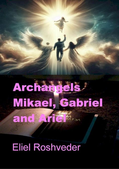 Archangels Mikael, Gabriel and Ariel(Kobo/電子書)