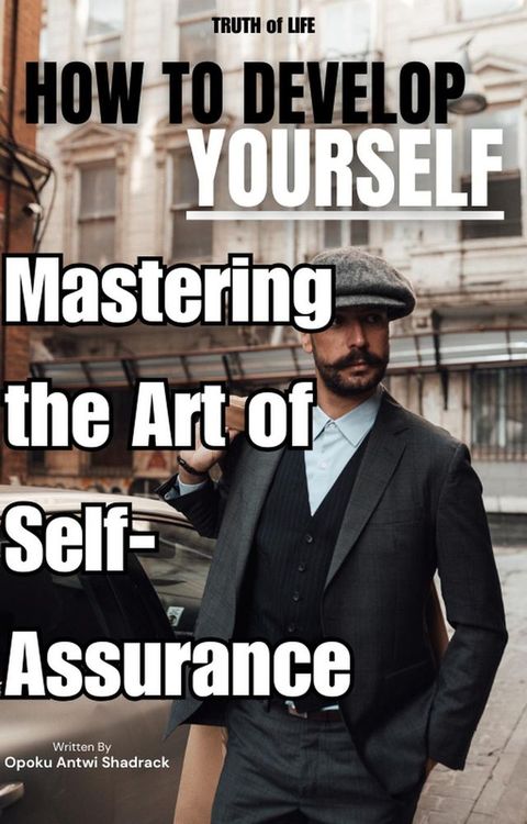 Mastering the Art of Self-Assurance-confidence(Kobo/電子書)