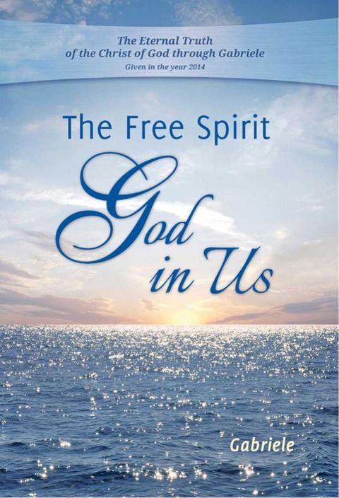 The Free Spirit - God in Us(Kobo/電子書)