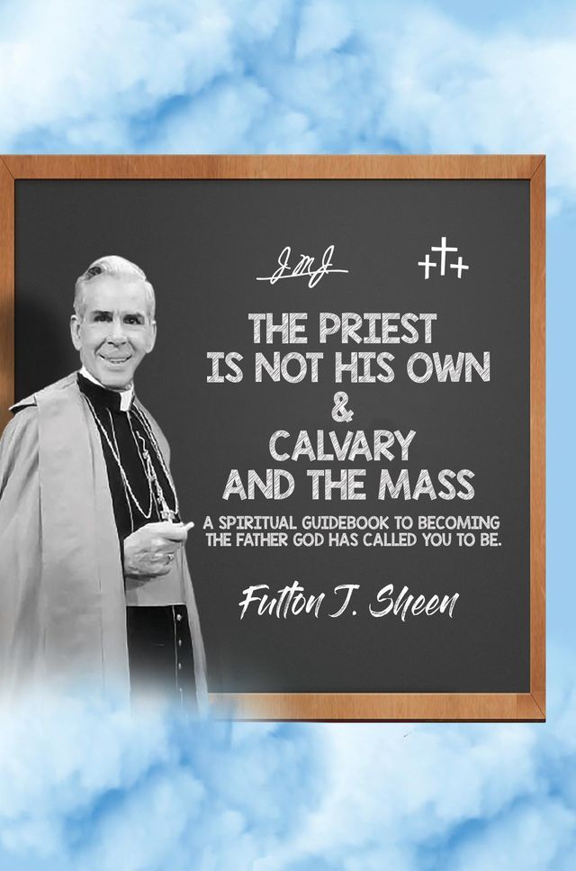  The Priest is Not His Own & Calvary and the Mass(Kobo/電子書)