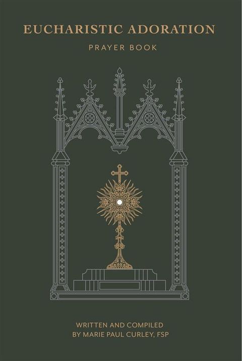 Eucharistic Adoration Prayer Book(Kobo/電子書)