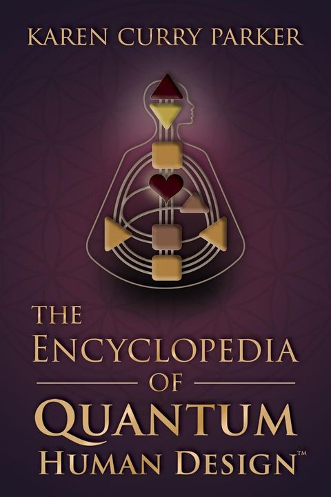 The Encyclopedia of Quantum Human Design(Kobo/電子書)