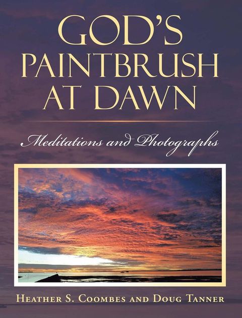 God's Paintbrush at Dawn(Kobo/電子書)