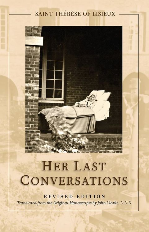 St. Th&eacute;r&egrave;se of Lisieux Her Last Conversations Revised Edition(Kobo/電子書)