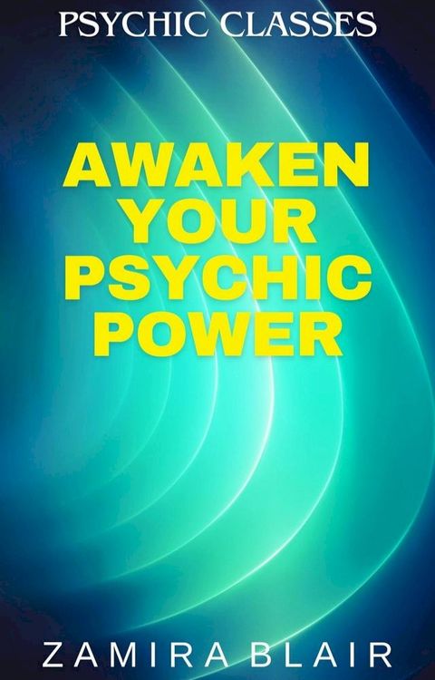 Awaken Your Psychic Power(Kobo/電子書)