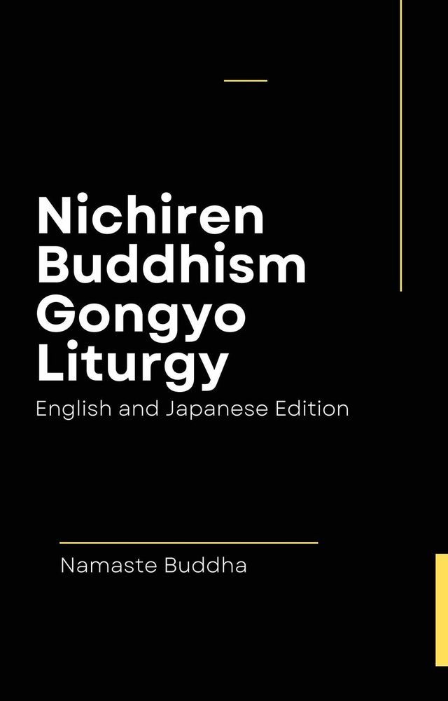  Nichiren Buddhism Gongyo Liturgy — With Soka Gakkai Prayers ( English & Japanese Edition )(Kobo/電子書)