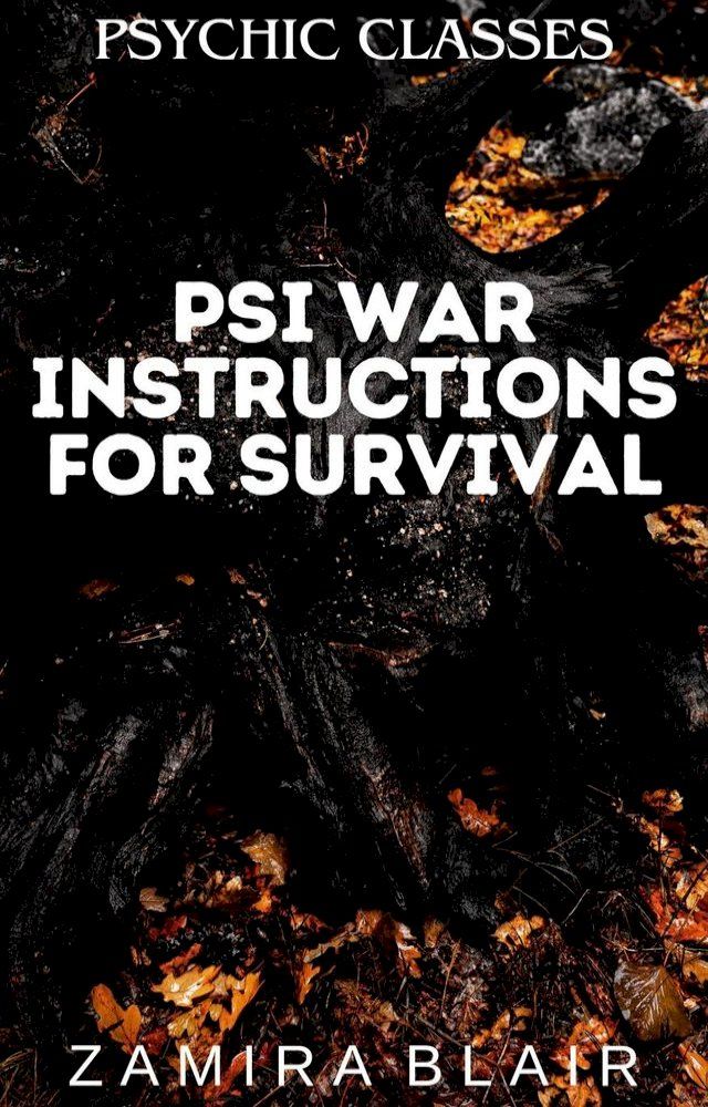  Psi War Instructions for Survival(Kobo/電子書)