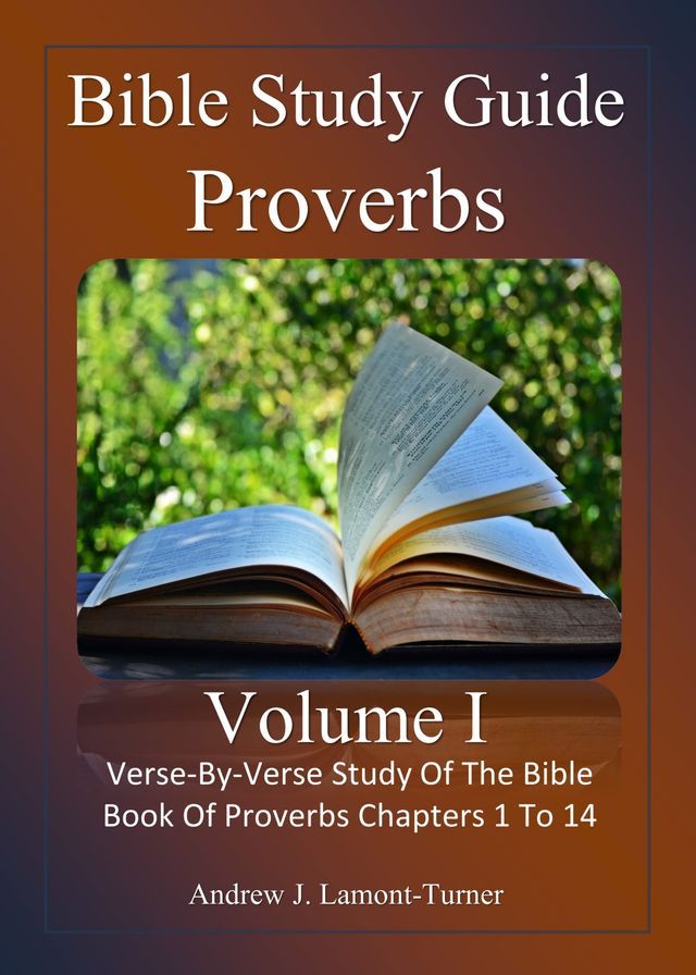  Bible Study Guide: Proverbs Volume I(Kobo/電子書)