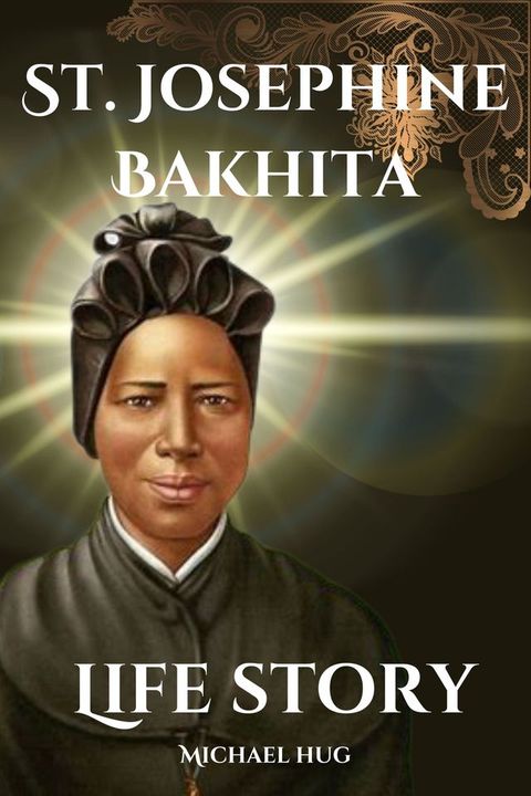 St. Josephine Bakhita Life story(Kobo/電子書)