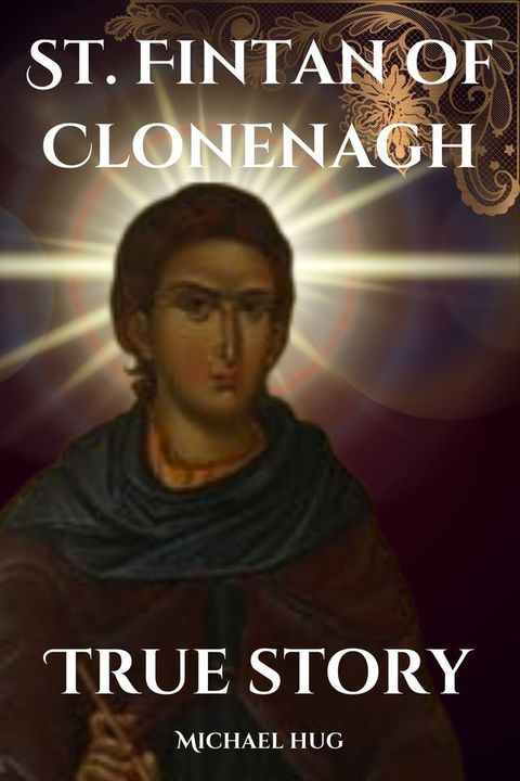 St. Fintan of Clonenagh true story(Kobo/電子書)