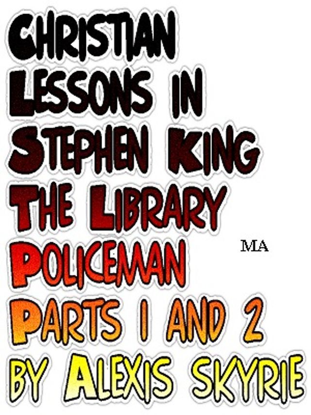  Christian Lessons in Stephen King The Library Policeman Parts 1 and 2(Kobo/電子書)